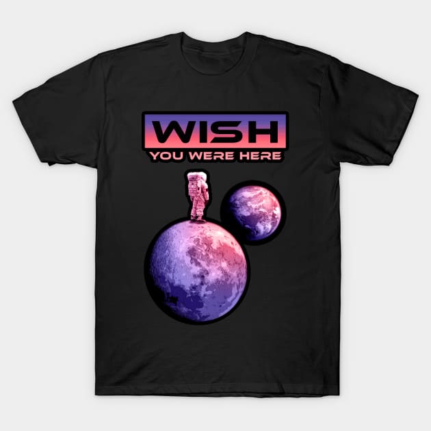 Wish you were here T-Shirt by C3D3sign